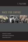 Race for Empire : Koreans as Japanese and Japanese as Americans during World War II - eBook