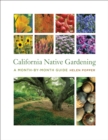 California Native Gardening : A Month-by-Month Guide - eBook