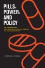 Pills, Power, and Policy : The Struggle for Drug Reform in Cold War America and Its Consequences - eBook