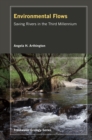 Environmental Flows : Saving Rivers in the Third Millennium - eBook