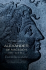 Alexander of Macedon, 356-323 B.C. : A Historical Biography - eBook