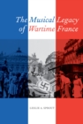 The Musical Legacy of Wartime France - eBook