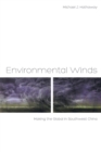 Environmental Winds : Making the Global in Southwest China - eBook