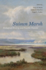 Suisun Marsh : Ecological History and Possible Futures - eBook