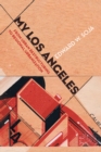 My Los Angeles : From Urban Restructuring to Regional Urbanization - eBook