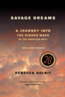 Savage Dreams : A Journey into the Hidden Wars of the American West - eBook