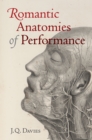 Romantic Anatomies of Performance - eBook