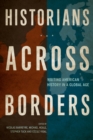 Historians across Borders : Writing American History in a Global Age - eBook