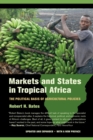 Markets and States in Tropical Africa : The Political Basis of Agricultural Policies - eBook
