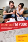 It's Not Like I'm Poor : How Working Families Make Ends Meet in a Post-Welfare World - eBook