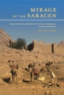 Mirage of the Saracen : Christians and Nomads in the Sinai Peninsula in Late Antiquity - eBook