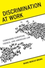 Discrimination at Work : Comparing European, French, and American Law - eBook