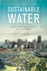 Sustainable Water : Challenges and Solutions from California - eBook