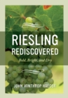 Riesling Rediscovered : Bold, Bright, and Dry - eBook