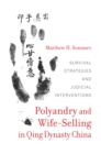 Polyandry and Wife-Selling in Qing Dynasty China : Survival Strategies and Judicial Interventions - eBook