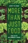 More Than Just Food : Food Justice and Community Change - eBook