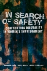 In Search of Safety : Confronting Inequality in Women's Imprisonment - eBook