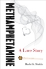 Methamphetamine : A Love Story - eBook