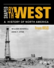 Shaped by the West, Volume 2 : A History of North America from 1850 - eBook