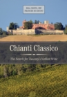 Chianti Classico : The Search for Tuscany's Noblest Wine - eBook