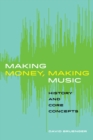 Making Money, Making Music : History and Core Concepts - eBook
