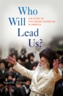 Who Will Lead Us? : The Story of Five Hasidic Dynasties in America - eBook