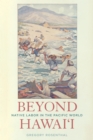 Beyond Hawai'i : Native Labor in the Pacific World - eBook