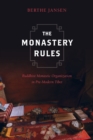 The Monastery Rules : Buddhist Monastic Organization in Pre-Modern Tibet - eBook