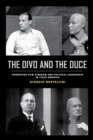 The Divo and the Duce : Promoting Film Stardom and Political Leadership in 1920s America - eBook