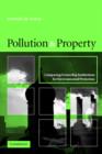 Pollution and Property : Comparing Ownership Institutions for Environmental Protection - Book