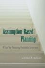 Assumption-Based Planning : A Tool for Reducing Avoidable Surprises - Book
