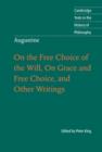 Augustine: On the Free Choice of the Will, On Grace and Free Choice, and Other Writings - Book