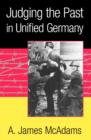 Judging the Past in Unified Germany - Book