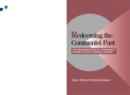 Redeeming the Communist Past : The Regeneration of Communist Parties in East Central Europe - Book
