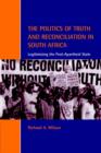 The Politics of Truth and Reconciliation in South Africa : Legitimizing the Post-Apartheid State - Book