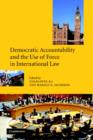 Democratic Accountability and the Use of Force in International Law - Book