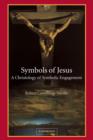 Symbols of Jesus : A Christology of Symbolic Engagement - Book