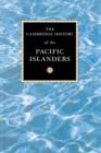 The Cambridge History of the Pacific Islanders - Book