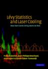 Levy Statistics and Laser Cooling : How Rare Events Bring Atoms to Rest - Book