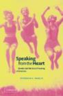 Speaking from the Heart : Gender and the Social Meaning of Emotion - Book