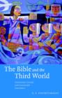 The Bible and the Third World : Precolonial, Colonial and Postcolonial Encounters - Book