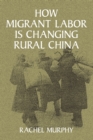 How Migrant Labor is Changing Rural China - Book