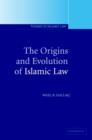 The Origins and Evolution of Islamic Law - Book