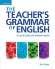The Teacher's Grammar of English with Answers : A Course Book and Reference Guide - Book