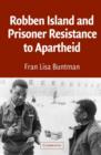 Robben Island and Prisoner Resistance to Apartheid - Book