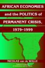 African Economies and the Politics of Permanent Crisis, 1979-1999 - Book