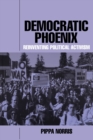 Democratic Phoenix : Reinventing Political Activism - Book
