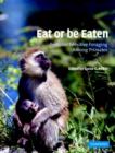 Eat or be Eaten : Predator Sensitive Foraging Among Primates - Book