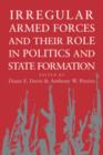 Irregular Armed Forces and their Role in Politics and State Formation - Book