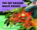 The Shy Dragon and the White Knight - Book